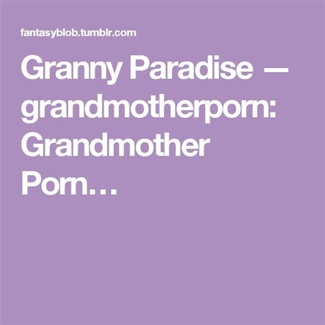 grandmotherporn|grandmother Search